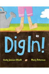 Dig In!