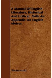 A Manual of English Literature, Historical and Critical