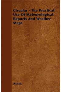 Circular - The Practical Use of Meteorological Reports and Weather Maps