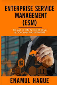 Enterprise Service Management (ESM)