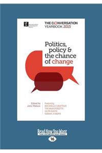 Politics, Policy and the chance of change