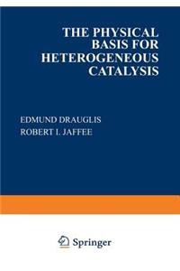 Physical Basis for Heterogeneous Catalysis