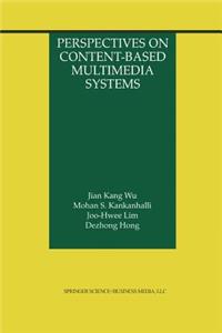 Perspectives on Content-Based Multimedia Systems