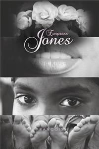 Empress Jones