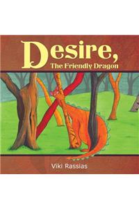Desire, the Friendly Dragon
