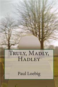 Truly, Madly, Hadley