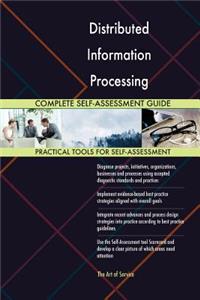 Distributed Information Processing Complete Self-Assessment Guide