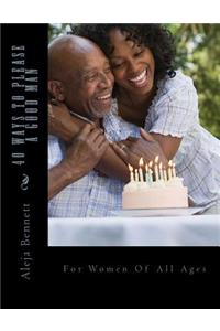 40 Ways To Please A Good Man: For Women in Their Forties