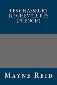 Les Chasseurs de Chevelures (French)