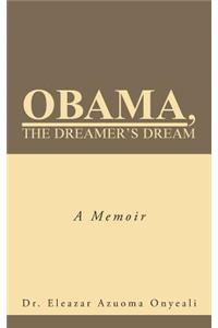 Obama, the Dreamer's Dream