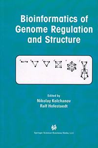 Bioinformatics of Genome Regulation and Structure(Special Indian Edition/ Reprint Year- 2020) [Paperback] Nikolay Kolchanov and Ralf Hofestaedt