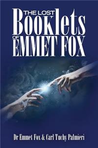 Lost Booklets of Emmett Fox
