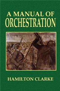 A Manual of Orchestration
