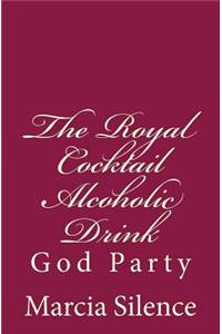 The Royal Cocktail Alcoholic Drink