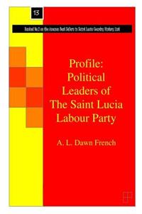 Political Leaders of The Saint Lucia Labour Party