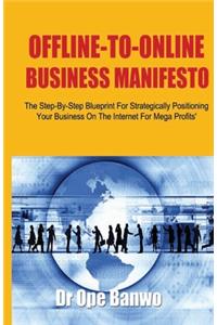 Offline-To-Online Business Manifesto