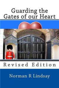 Guarding the Gates of Our Heart: Revised Edition