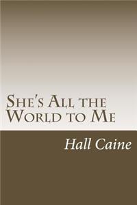 She's All the World to Me