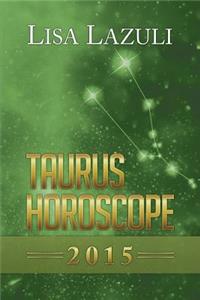 Taurus Horoscope 2015