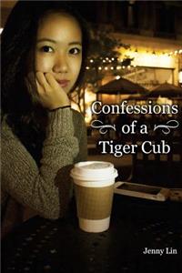 Confessions of a Tiger Cub