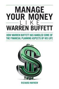 Manage Your Money Like Warren Buffett
