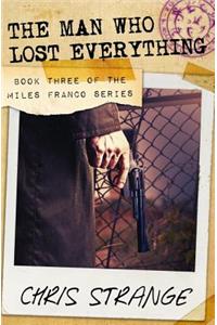 Man Who Lost Everything