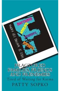 Fractured Families, Friends and Frenemies