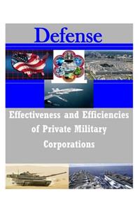 Effectiveness and Efficiencies of Private Military Corporations