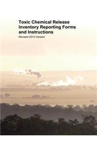 Toxic Chemical Release Inventory Reporting Forms and Instructions