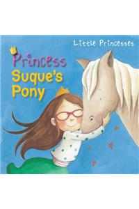 Princess Suque's Pony