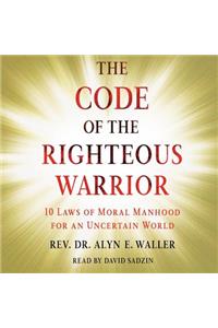 Code of the Righteous Warrior