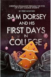 Sam Dorsey And His First Days In College