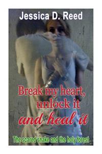 Break my heart, unlock it and heal it Books3