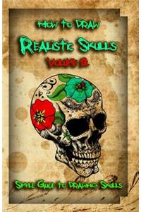 How to Draw Realistic Skulls Volume 2