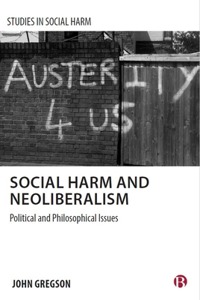 Social Harm and Neoliberalism