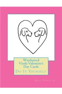 Wirehaired Vizsla Valentine's Day Cards