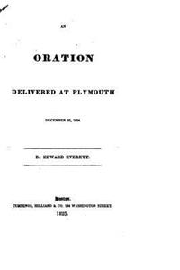 Oration Delivered at Plymouth, December 22, 1824