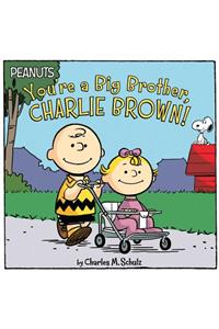 You're a Big Brother, Charlie Brown!