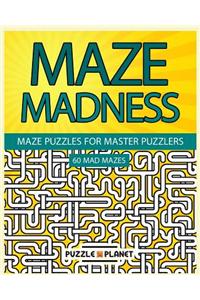 Maze Madness - Maze Puzzles for Master Puzzlers