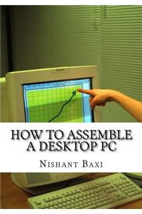 How to Assemble a Desktop PC