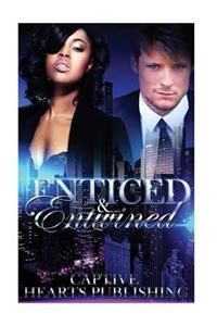 Enticed and Entwined