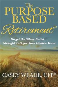 The Purpose Based Retirement
