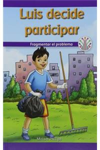 Luis Decide Participar: Fragmentar El Problema (Luis Gets Involved: Breaking Down the Problem)