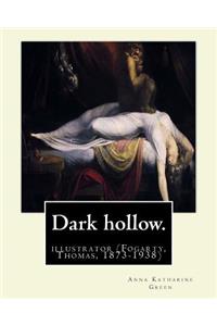 Dark hollow. By