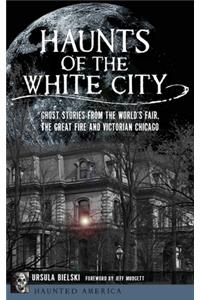 Haunts of the White City