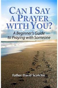 Can I Say a Prayer with You?