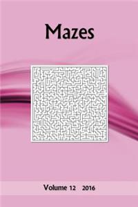Mazes: Volume 12 2016