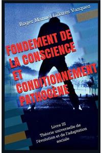 Fondement de La Conscience Et Conditionnement Pathogene