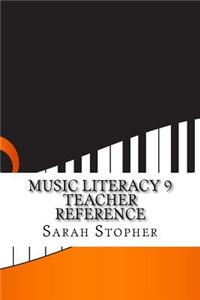 Music Literacy 9 Teacher Reference
