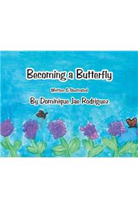 Becoming a Butterfly